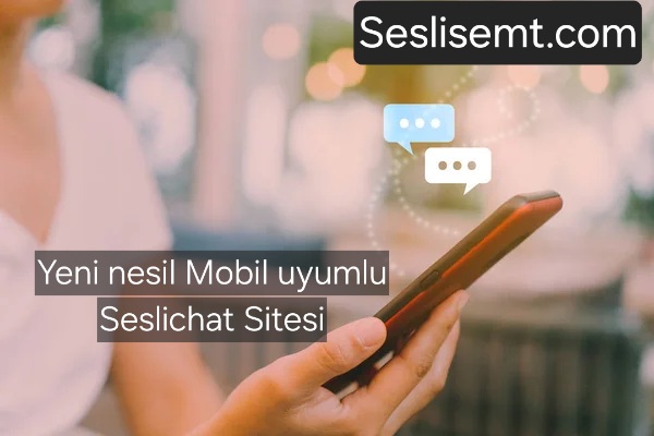 Gerçek Zamanlı Buluşma: Sesli Görüntülü Sohbet Odalarında...